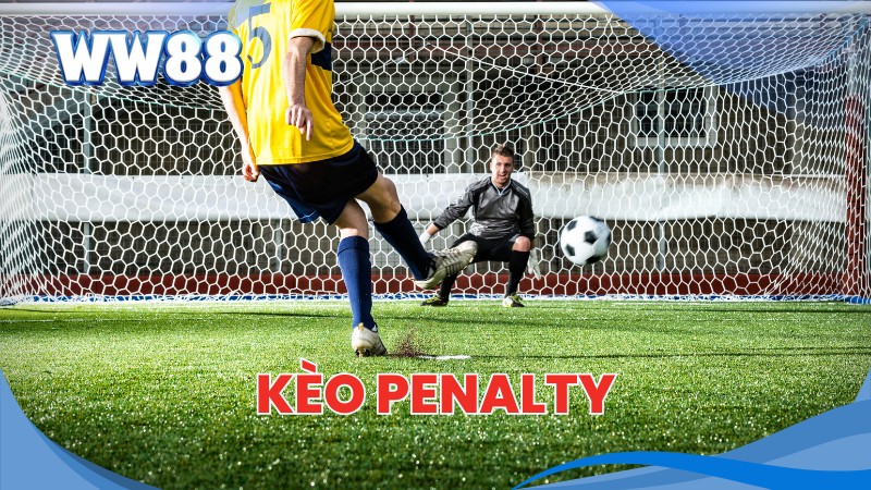 Kèo Penalty Là Gì? Kèo Penalty Tính Như Thế Nào? 1 Kèo Penalty là gì?