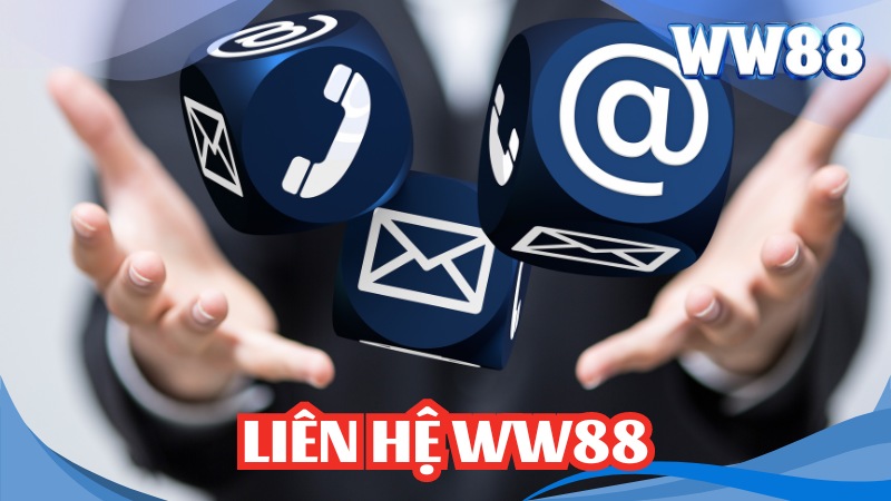 Liên Hệ - Các Phương Thức Liên Hệ WW88 Khi Gặp Sự Cố Mới Nhất 1 Khi nào cần liên hệ với WW88?