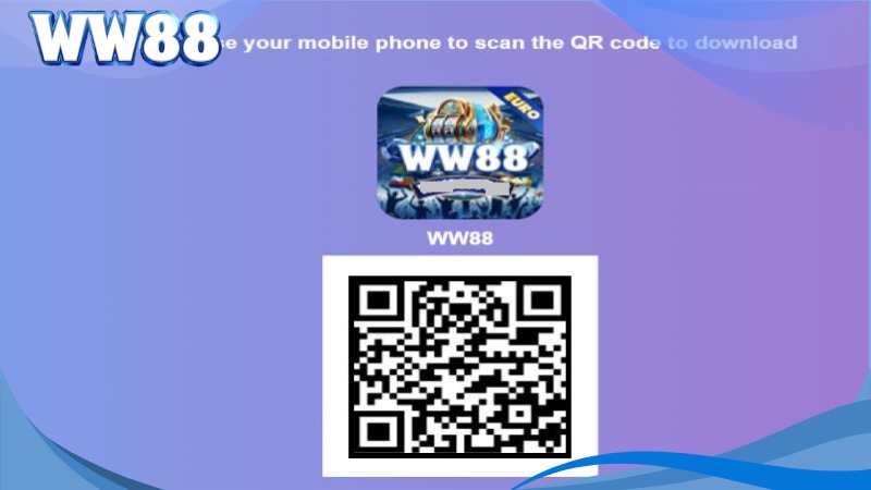 Hướng Dẫn Tải App WW88 Cho Android Và iOS Siêu Tốc 3 Quét mã QR tương ứng